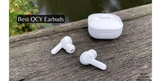 Best QCY Earbuds