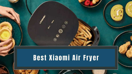 Best Xiaomi Air Fryer