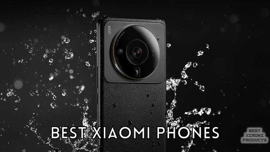 Best Xiaomi Phones