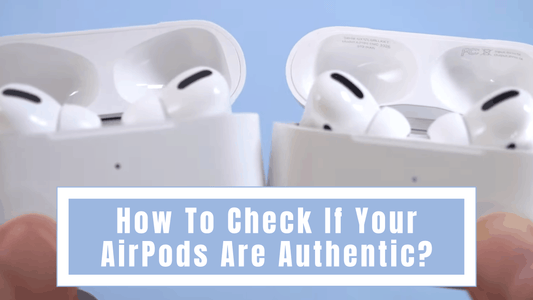 How To Check If Your AirPods Are Authentic