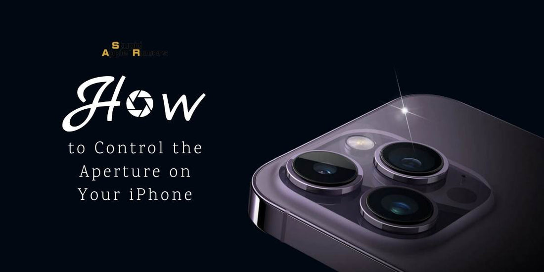 How to Control the Aperture on Your iPhone