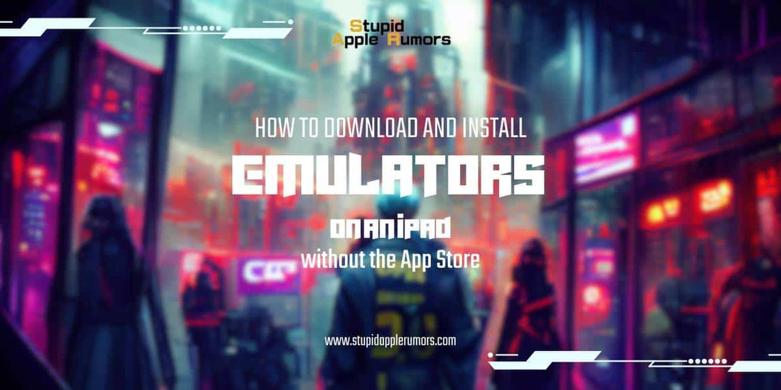 Download and Install Emulators on an iPad