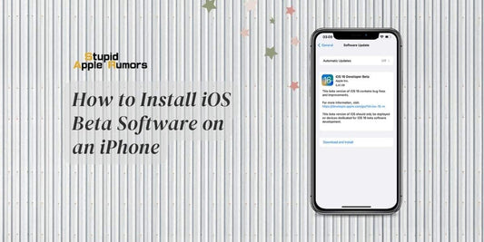 How to Install iOS Beta Software on an iPhone