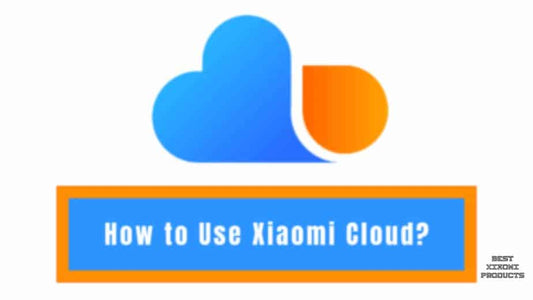 How to Use Xiaomi Cloud