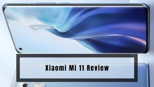 Xiaomi Mi 11 Review