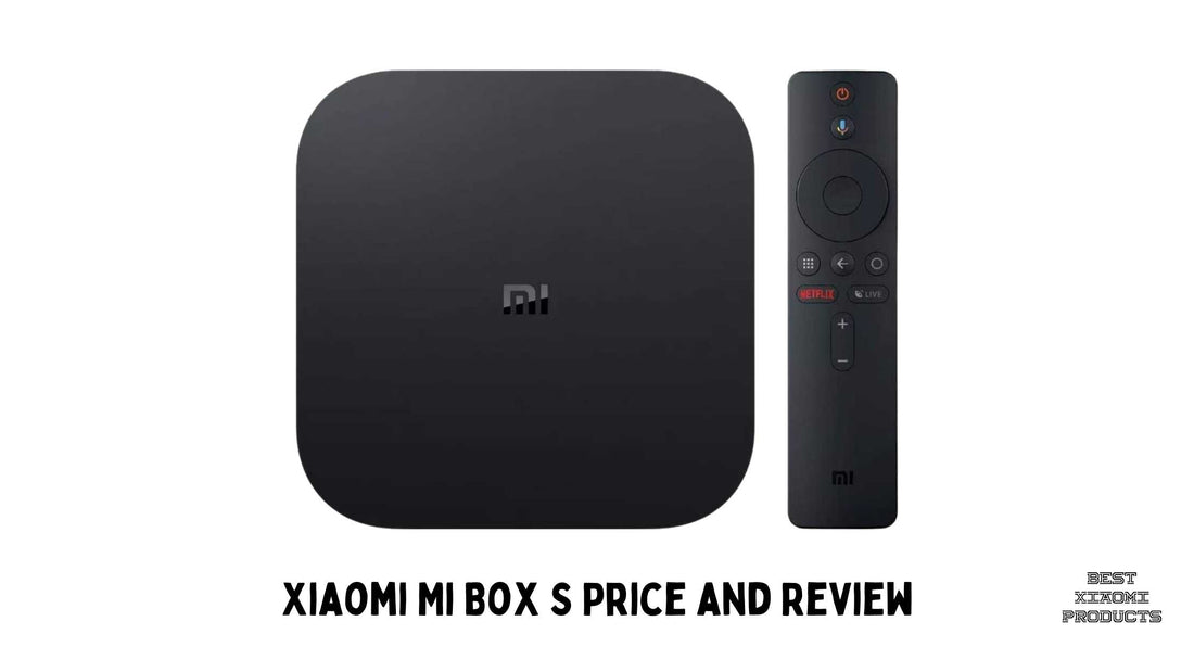 Xiaomi Mi Box S Price and Review