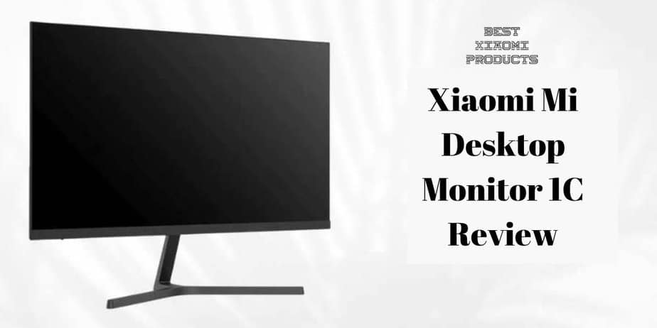 Xiaomi Mi Desktop Monitor 1C Review