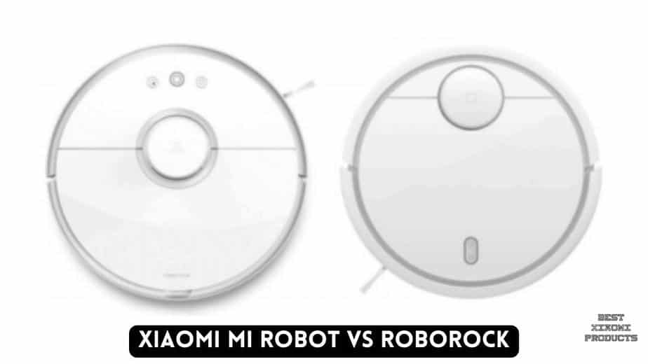 Xiaomi Mi Robot vs Roborock