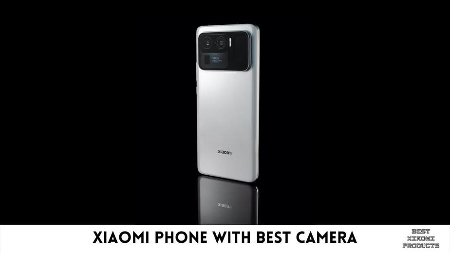 Xiaomi Phone with Best Camera