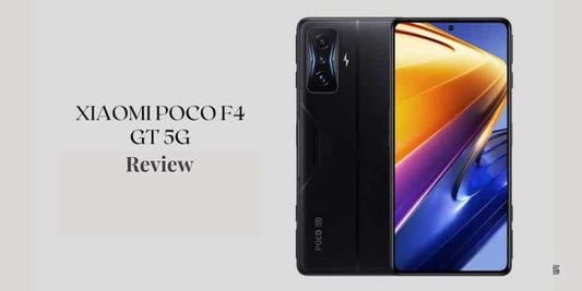 Xiaomi Poco F4 GT 5G Review