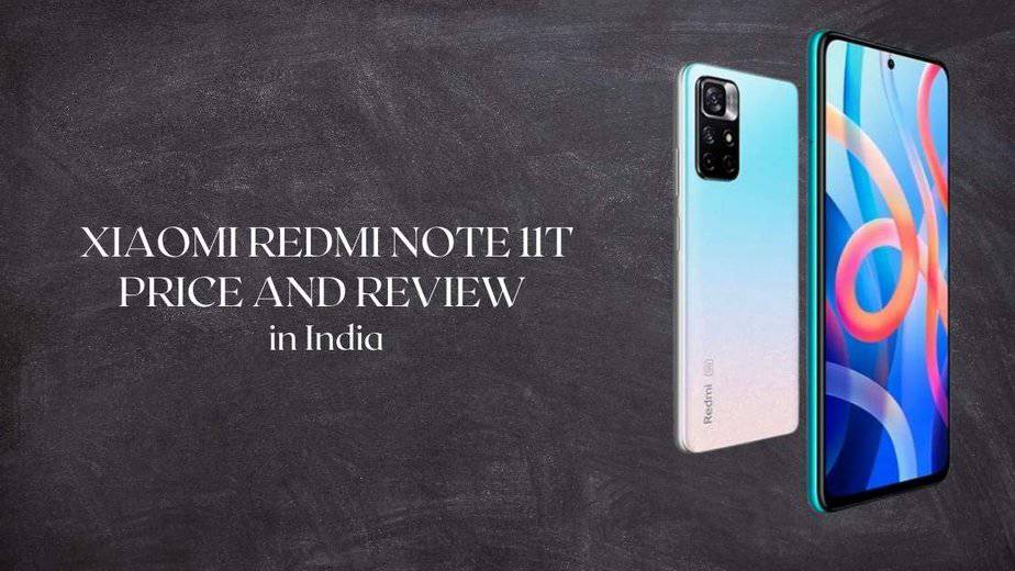 Xiaomi Redmi Note 11T Price and Review in India