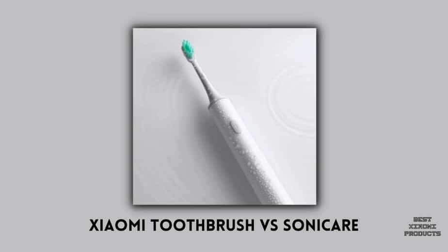 Xiaomi Toothbrush vs Sonicare